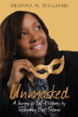 Unmasked: A Journey To Self-Discovery By Triumphing Over Trauma - Preview