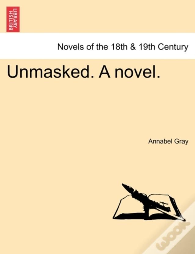 Unmasked. A Novel.