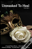 Unmasked To Heal