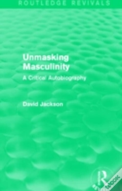 Capa do artigo Unmasking Masculinity (Routledge Revivals)