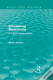 Capa do artigo Unmasking Masculinity (Routledge Revivals)