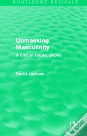 Capa do artigo Unmasking Masculinity (Routledge Revivals)