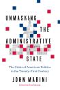 Unmasking The Administrative State - Preview