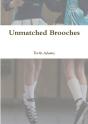 Unmatched Brooches - Preview