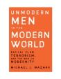 Unmodern Men In The Modern World - Preview