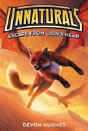 Unnaturals #2: Escape From Lion'S Head - Preview