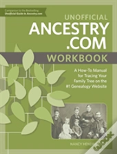 Unofficial Ancestry.Com Workbook