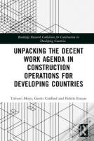 Unpacking The Decent Work Agenda In Construction Operations For Developing Countries