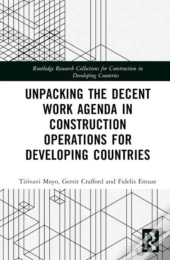 Unpacking The Decent Work Agenda In Construction Operations For Developing Countries
