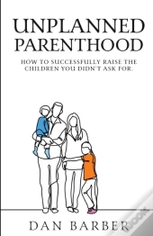 Unplanned Parenthood
