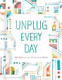 Unplug Every Day - Preview