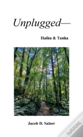 Unplugged- Haiku & Tanka