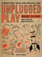 Unplugged Play: Grade School - Preview