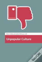 Unpopular Culture