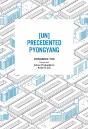 [Un]Precedented Pyongyang - Preview