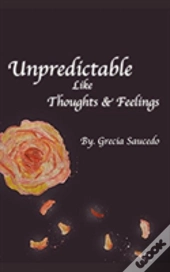 Unpredictable Like Thoughts And Feelings