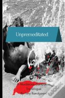 Unpremeditated
