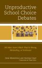 Unproductive School Choice Debates - Preview