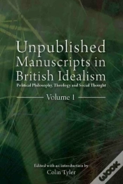 Capa do artigo Unpublished Manuscripts In British Idealism - Volume 1