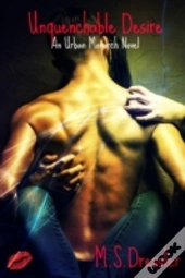Unquenchable Desire