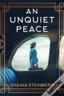 Unquiet Peace, An