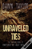 Unraveled Ties