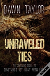 Unraveled Ties