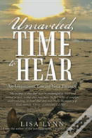 Unraveled, Time To Hear