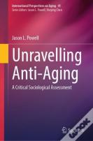 Unravelling Anti-Aging