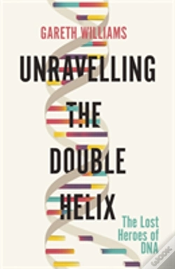 Capa do artigo Unravelling The Double Helix