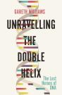 Unravelling The Double Helix - Preview