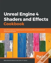 Unreal Engine 4 Shaders And Effects Cookbook