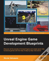 Unreal Engine Game Development Blueprints