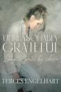 Unreasonably Grateful - Preview