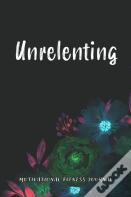 Unrelenting