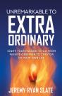 Unremarkable To Extraordinary - Preview