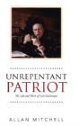 Unrepentant Patriot - Preview