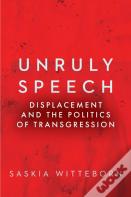 Unruly Speech