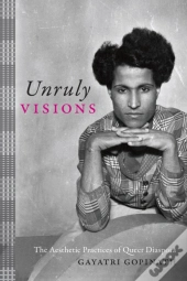 Unruly Visions