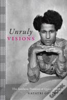 Unruly Visions