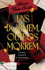 Uns Dormem, Outros Morrem - Preview
