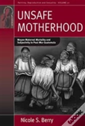 Unsafe Motherhood