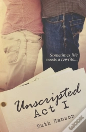 Unscripted Act I