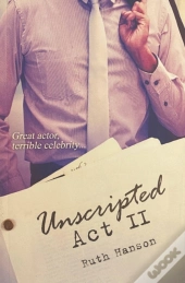 Unscripted Act Ii