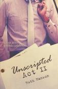 Unscripted Act Ii