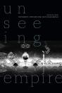 Unseeing Empire - Preview