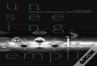 Unseeing Empire
