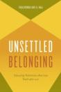 Unsettled Belonging - Preview
