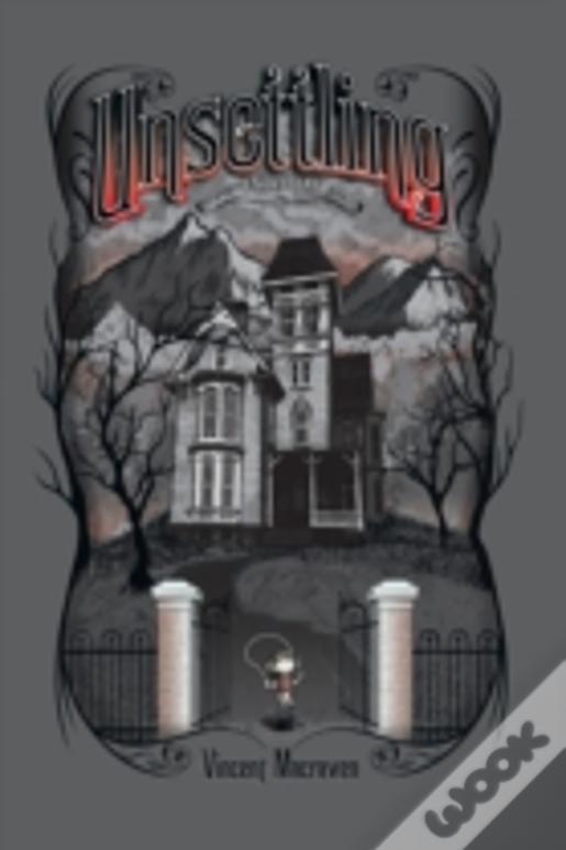 Unsettling: 3 Novellas