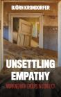 Unsettling Empathy - Preview